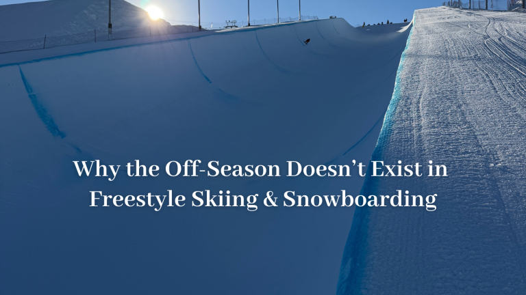 Why the Off-Season Doesn’t Exist in Freestyle Skiing & Snowboarding